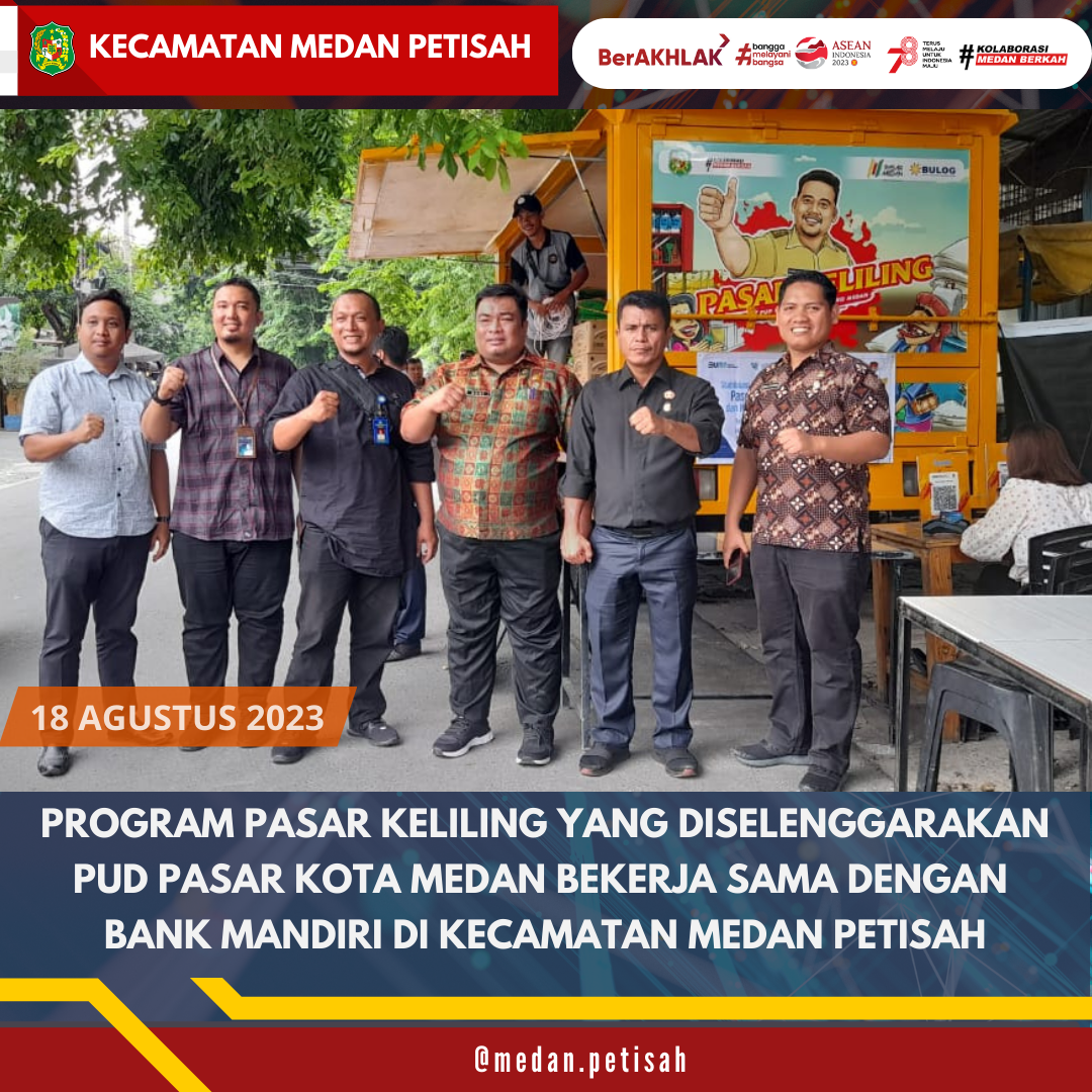 Program Pasar Keliling Yang Diselenggarakan PUD Pasar Kota Medan Bekerja Sama dengan Bank Mandiri di Kecamatan Medan Petisah